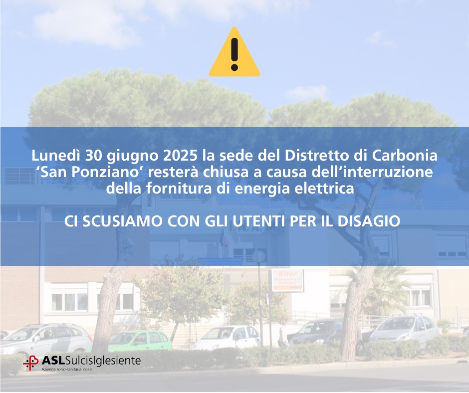 Lunedì 30 giugno 2025: chiusura temporanea Distretto di Carbonia